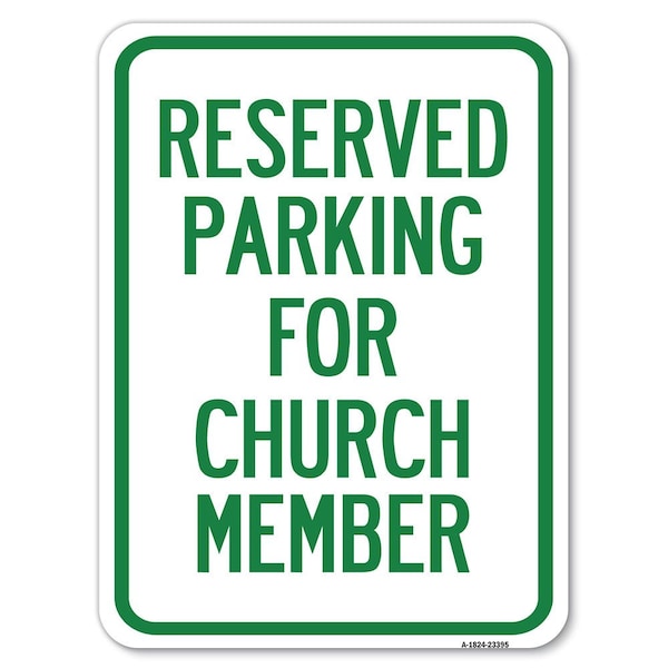 Signmission Parking Reserved for Church Member Heavy-Gauge Alum Rust Proof Parking Sign, 18" x 24", A-1824-23395 A-1824-23395 - main